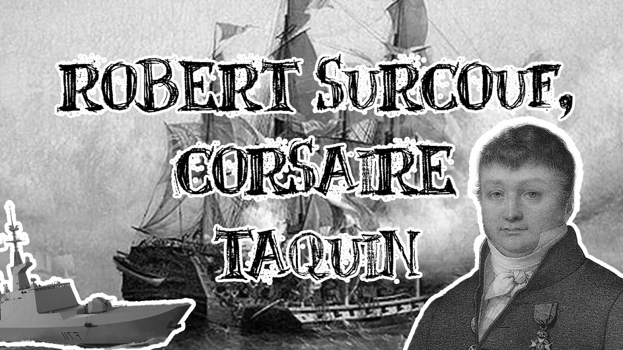 Le Petit Théâtre des Opérations - Robert Surcouf, corsaire taquin