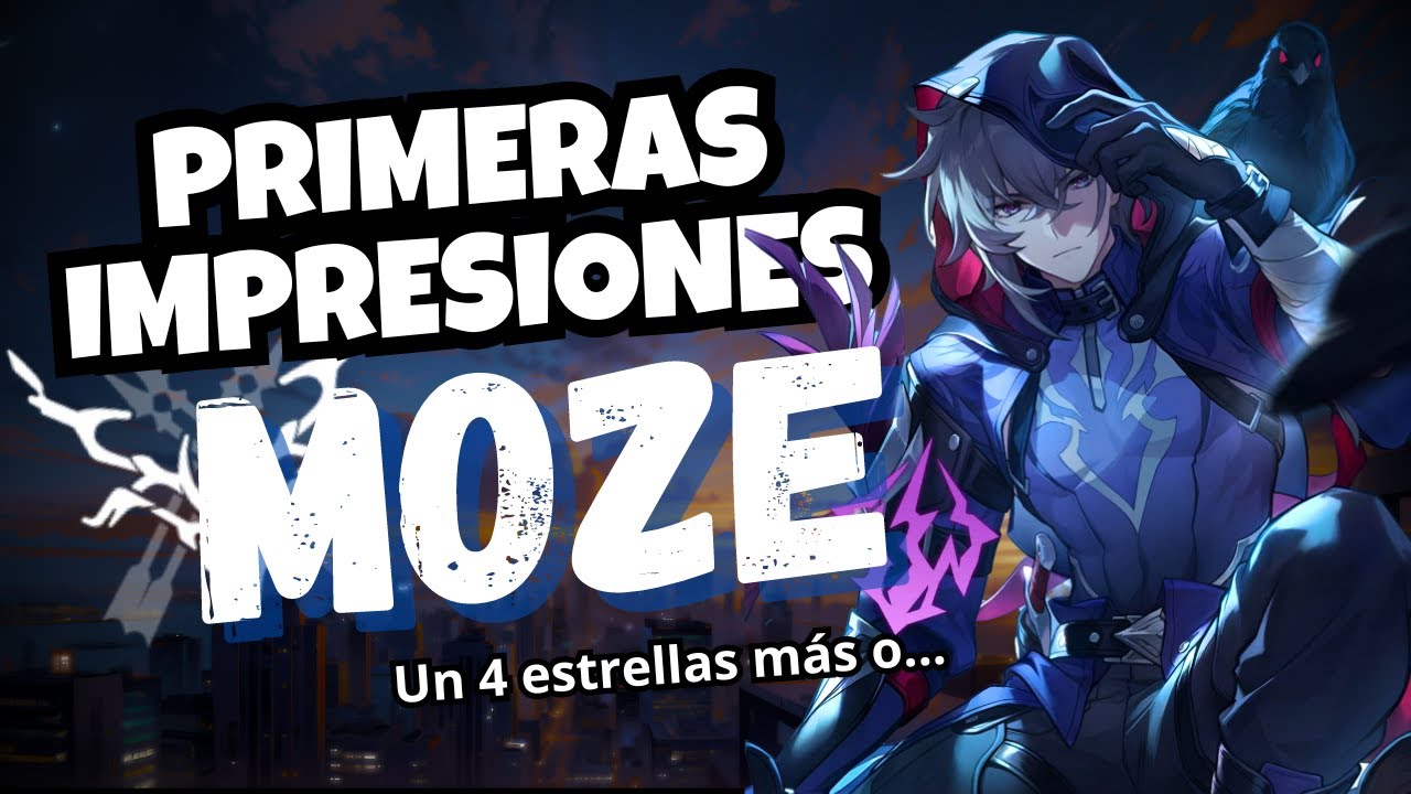 PRIMERAS IMPRESIONES de MOZE 🐦‍⬛ / ¡Os va a sorprender! HONKAI STAR RAIL