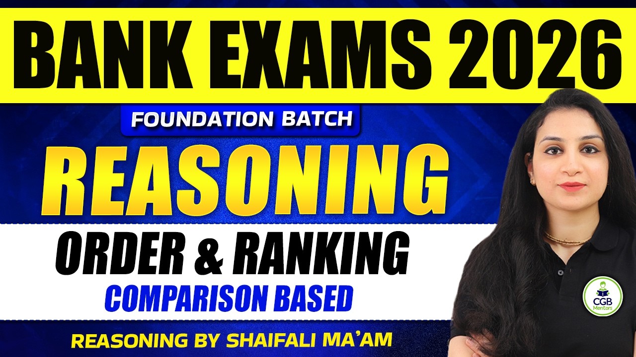 Bank Foundation 2026 | Reasoning For Bank Exams | Order and Ranking | Reasoning by Shaifali Mam