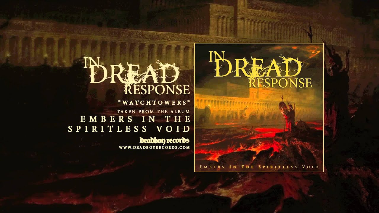 IN DREAD RESPONSE - WATCHTOWERS