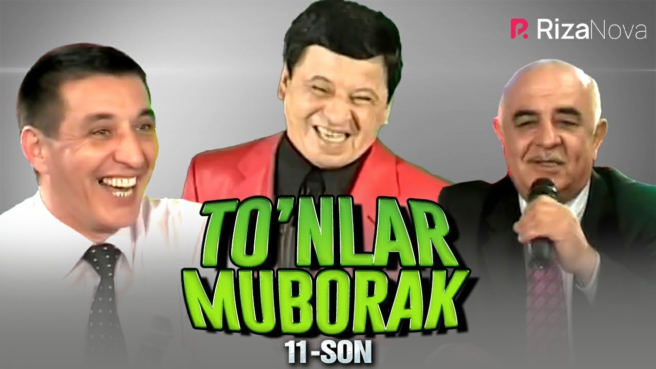 To'xtamurod Azizov & O'tkir Muhammadxo'jayev & Obid Asomov | To'nlar Muborak 11-son