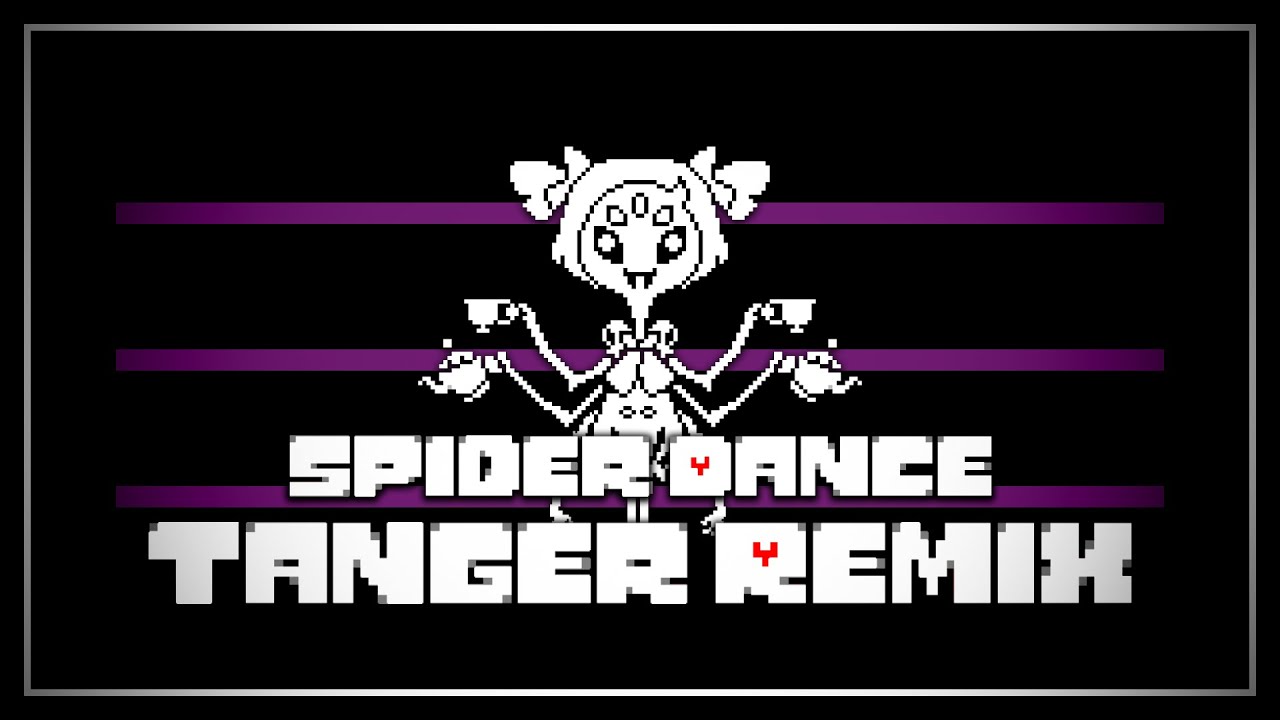 Spider Dance【Tanger Remix】