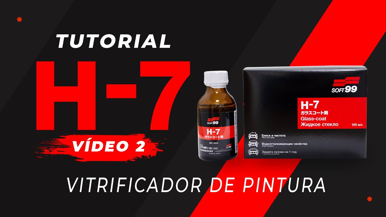 Tutorial Vitrificador de Pintura H7 SOFT99 - Video 2