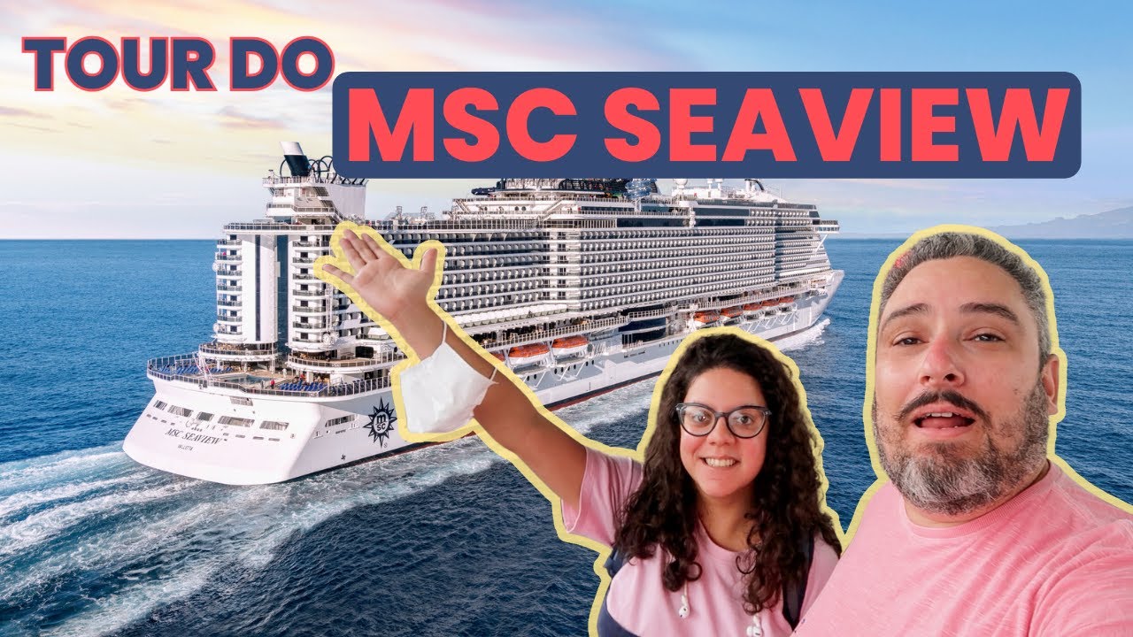 MSC SEAVIEW: TOUR PELO NAVIO | Como é esse gigante por dentro