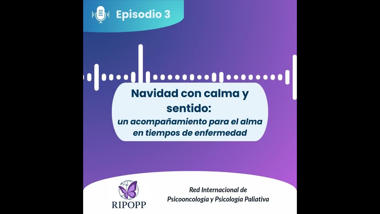 Episodio 3 - Navidad con calma y sentido: un acompañamiento para el alma en tiempos de enfermedad