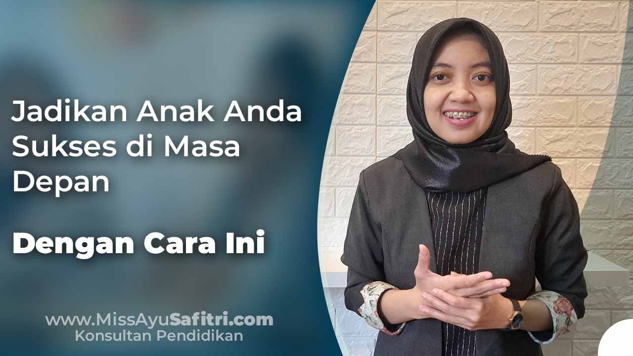 Begini Cara Mendidik Anak Agar Sukses di Masa Depan - Pelatihan Parenting