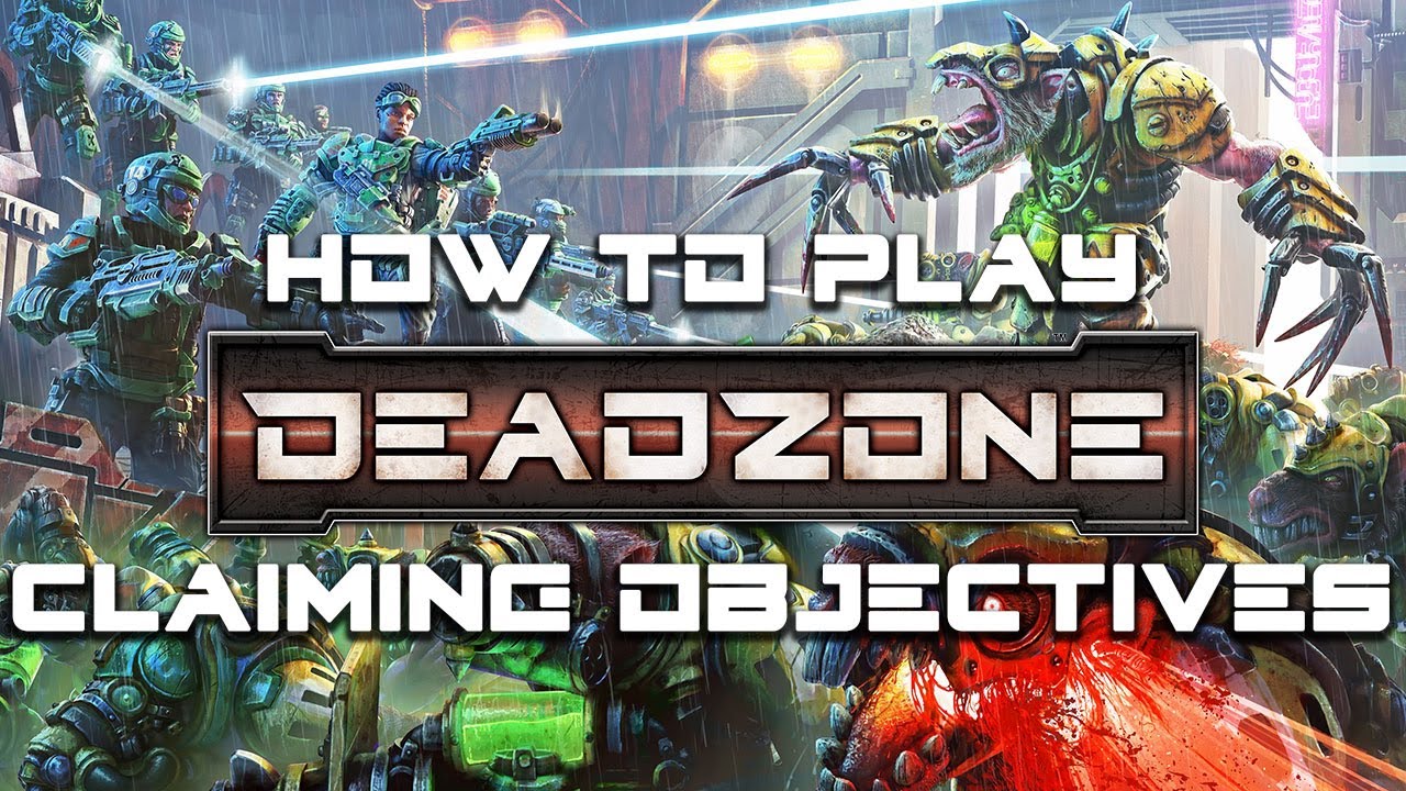 How to play Deadzone: Third Edition - Securing Objectives