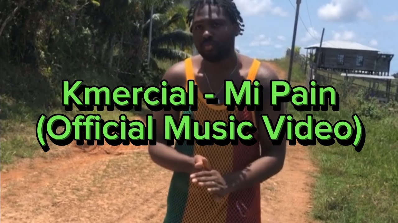 Kmercial - Mi Pain (Official Music Video) 🇯🇲🗽🇳🇮