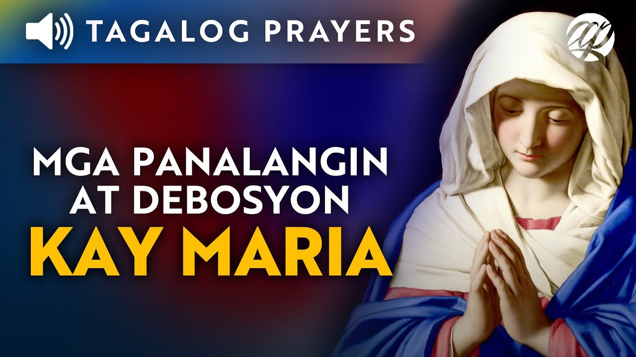 Mga Panalangin at Debosyon kay Maria &bull; Tagalog Marian Catholic Devotion Prayers
