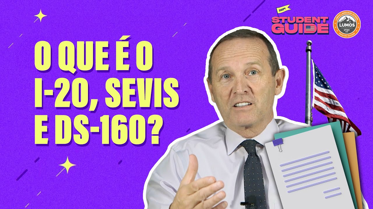 O que é o I-20, SEVIS e DS-160? | EP #5 | Lumos Language School