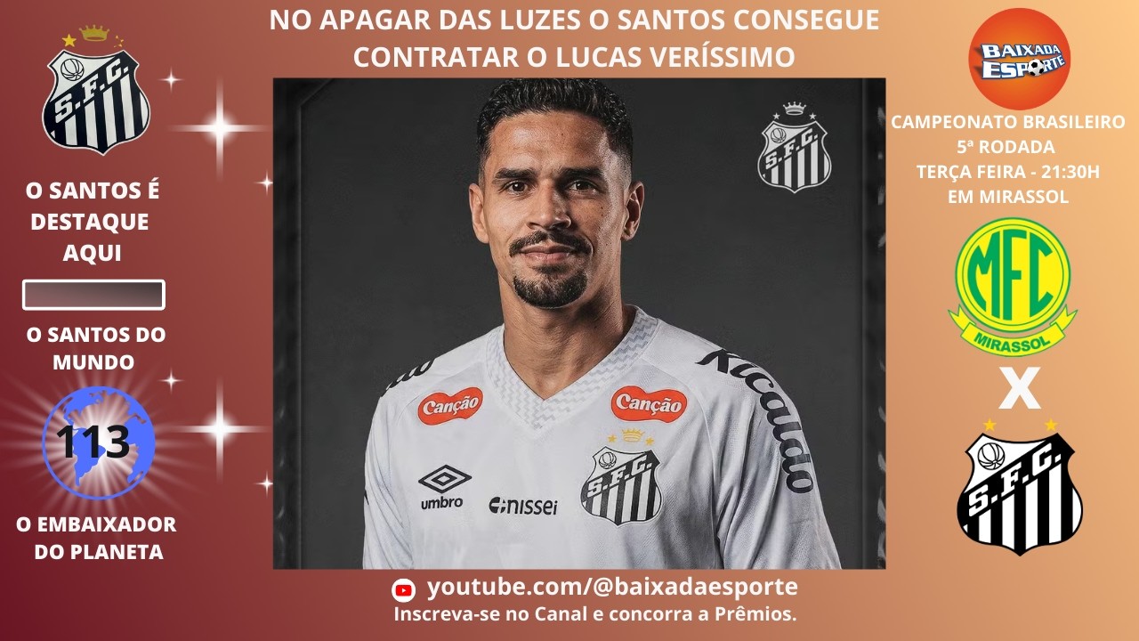 04/03/26 - SANTOS CONTRATA LUCAS VERÍSSIMO NO FINAL DA JANELA.