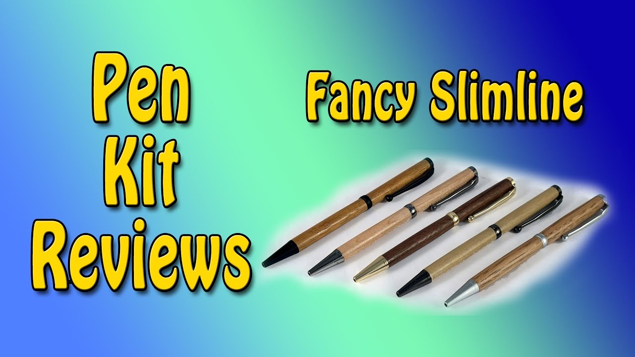 Pen Kit Reviews - Fancy Slimline