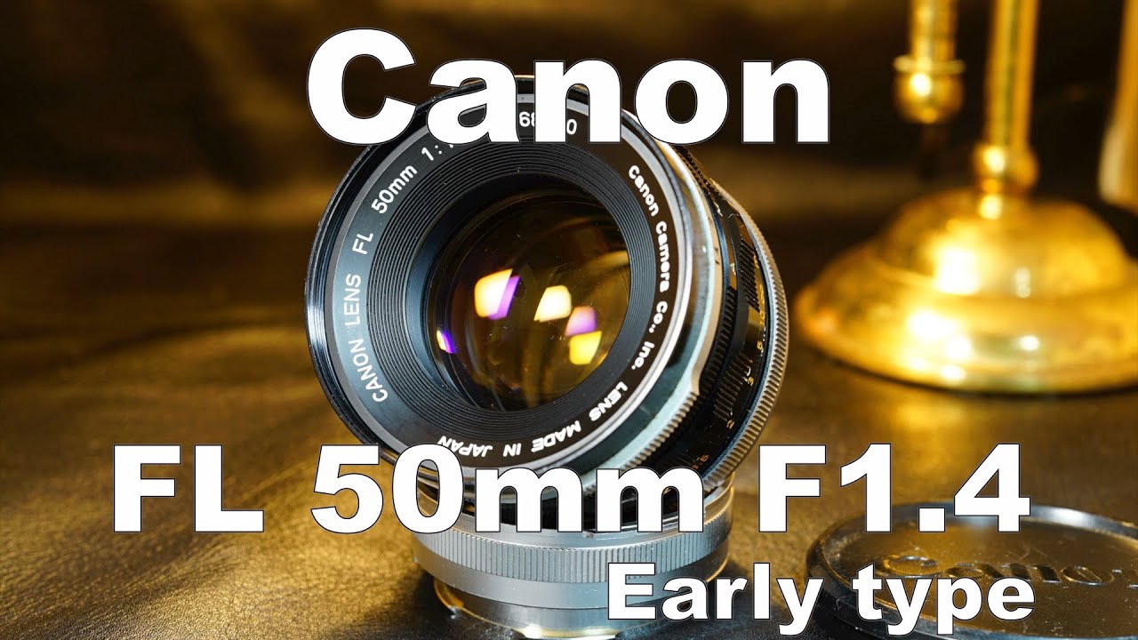 Canon FL 50mm F1.4 初期型 開放F1.4~F16の作例比較   HD 720p