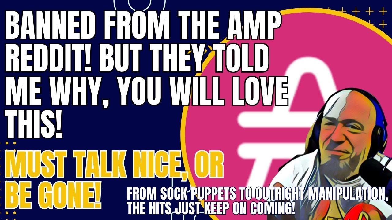 AMP Token - New ATL and banned from the AMP reddit on the same day! But they did tell me why!