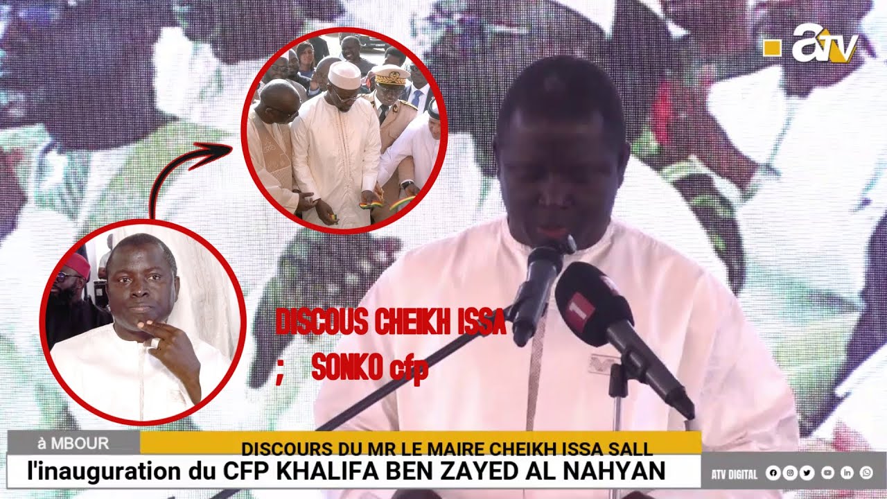 DISCOURS DU MR LE MAIRE CHEIKH ISSA SALL, l'inauguration du CFP KHALIFA BEN ZAYED AL NAHYAN à Mbour