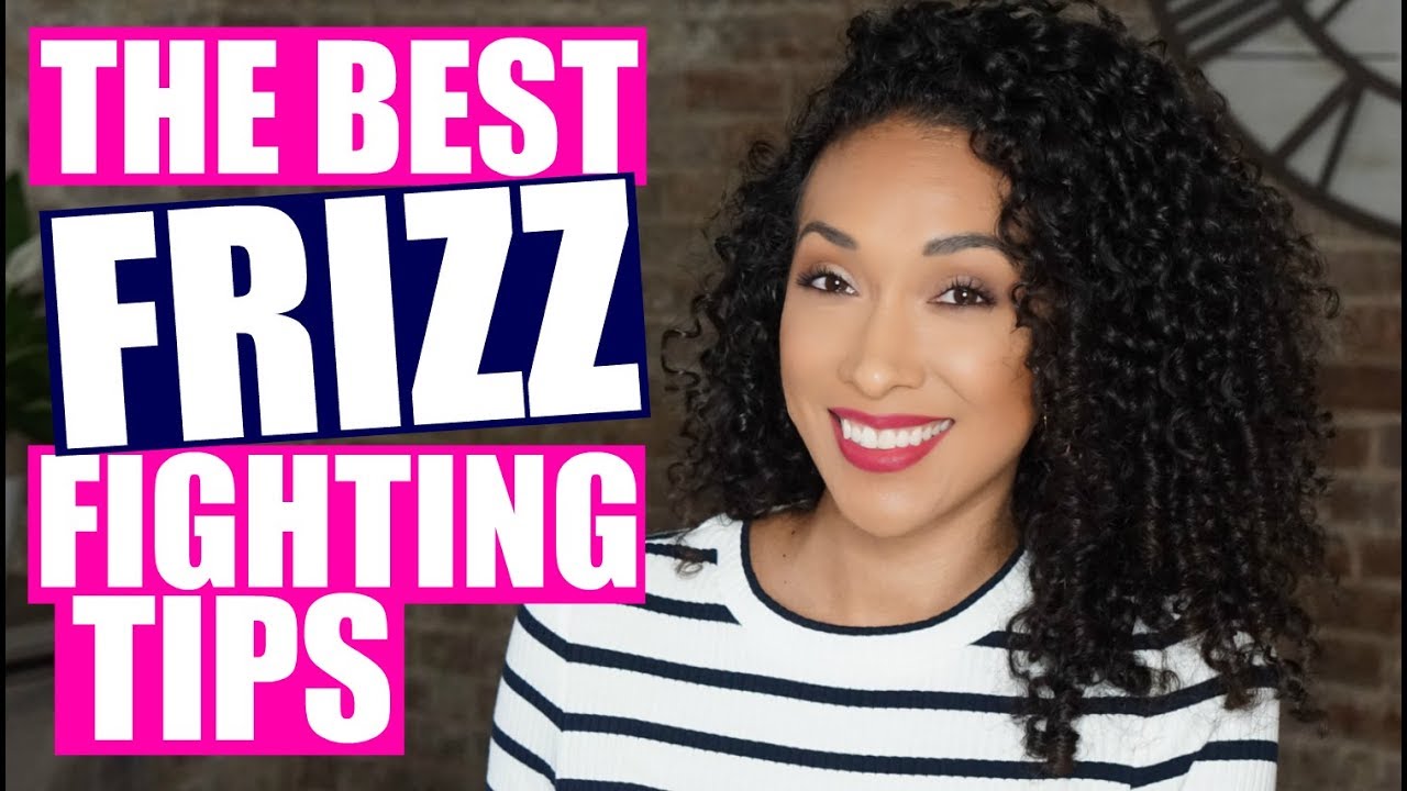 The Best Frizz Fighting Tips - How To Avoid and Get Rid of Frizzy Curly Hair!