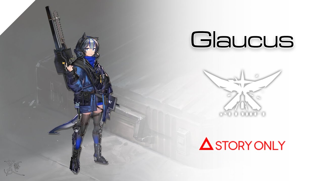 【Arknights】Operator Records - Glaucus : Story Collection