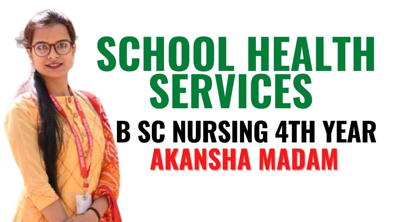 School Health Services II B Sc Nursing 4th Year II Community Health Nursing II