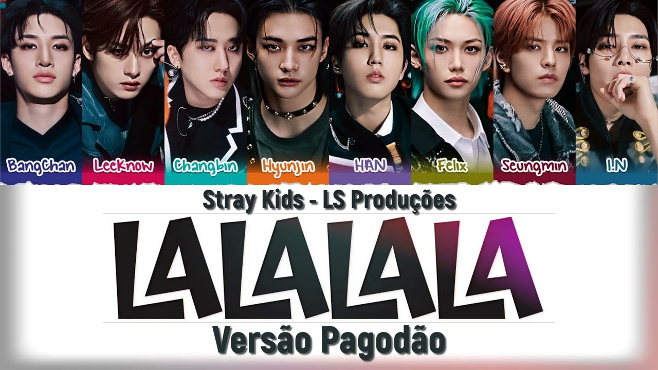 La La La La - Stray Kids (Versão Pagodão) - Lenon Suiá Produções