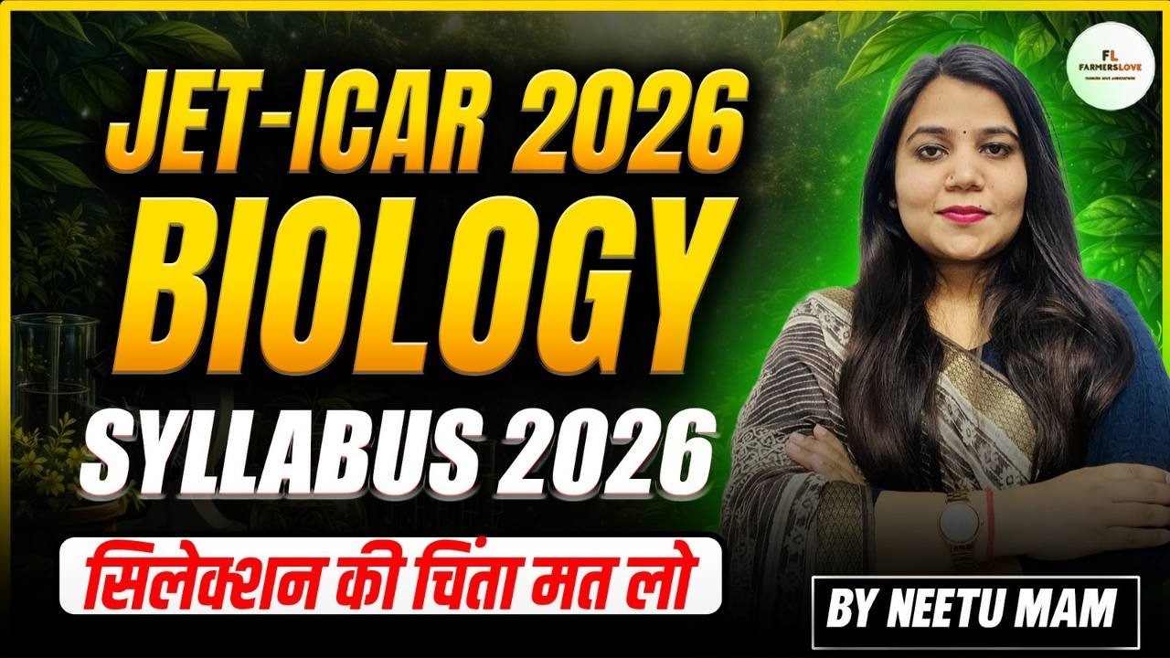 JET Agriculture & CUET ICAR 2026 Biology Syllabus | Important Topics + Best Preparation Strategy