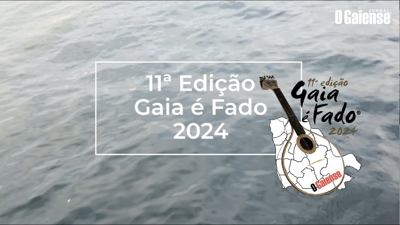 Gaia é Fado 2024 - 11ª edição