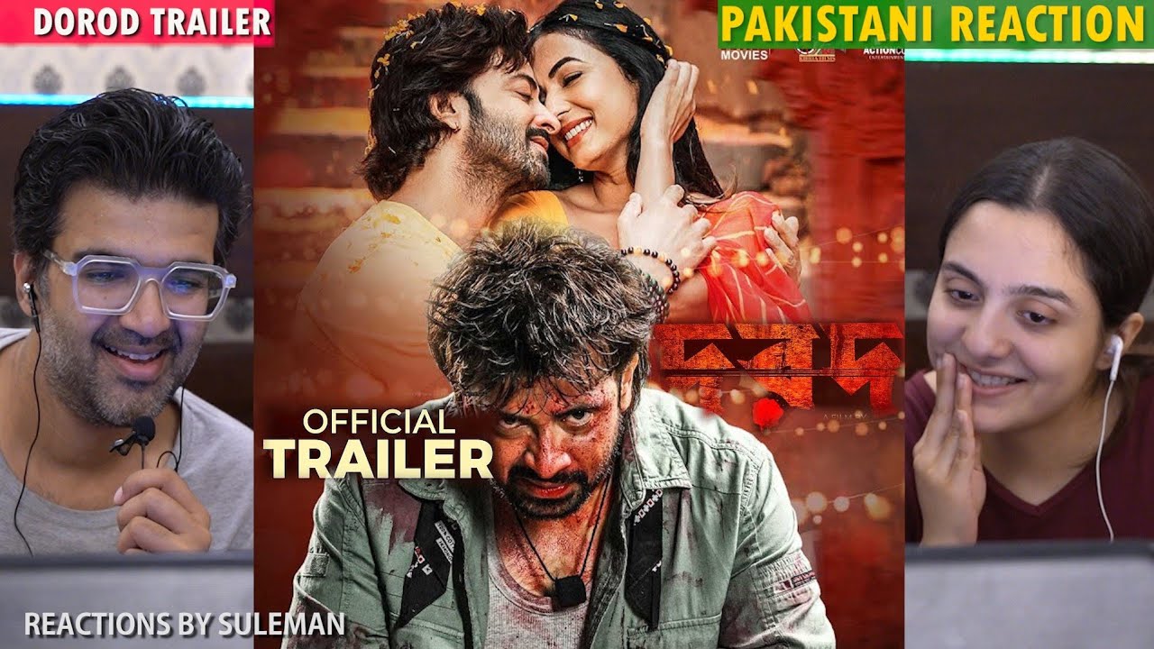 Pakistani Couple Reacts To DOROD Trailer | Shakib Khan | Sonal Chauhan | Anonno Mamun