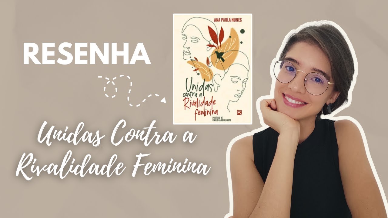 Resenha do livro: Unidas Contra a Rivalidade Feminina