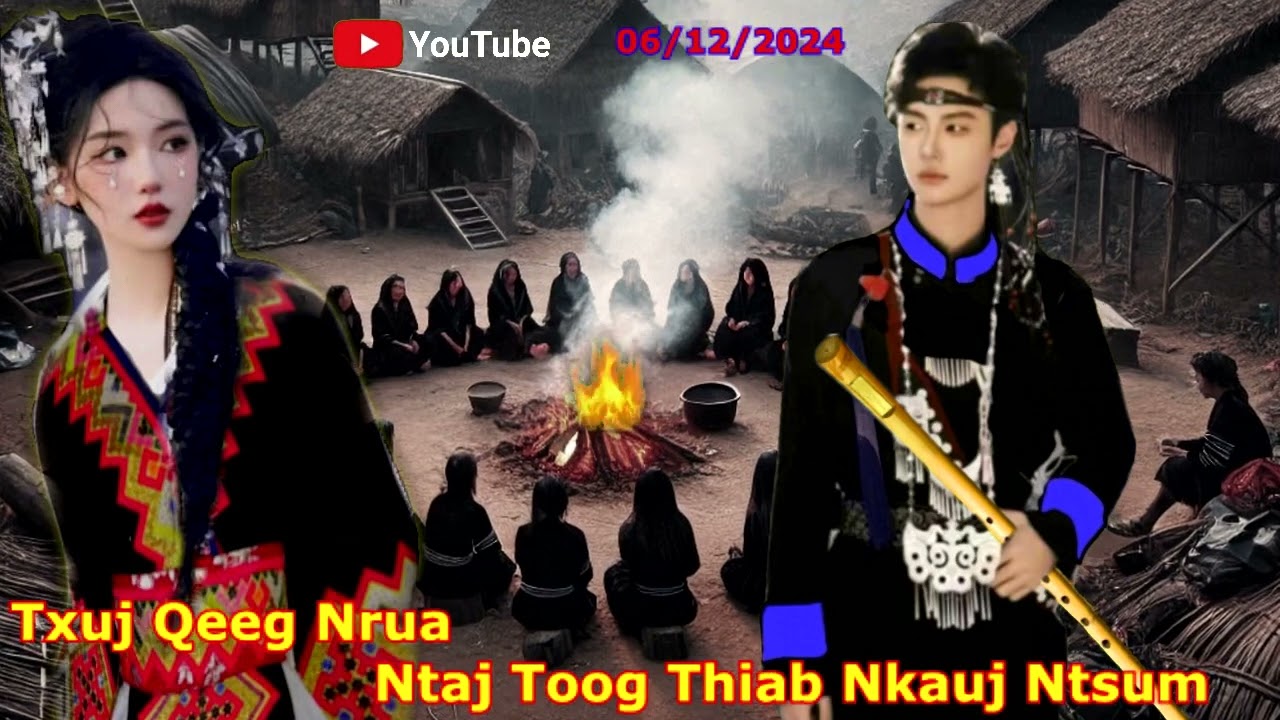Txuj Qeeg Nrua Ntaj Toog Thiab Nkauj Ntsum ( Ntu 17 ) 06/12/2024