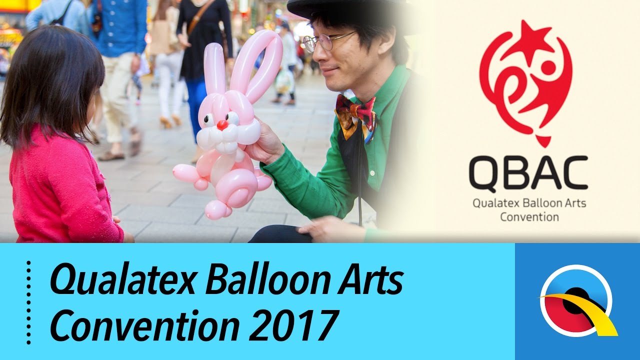QBAC - Qualatex Balloon Arts Convention 2017