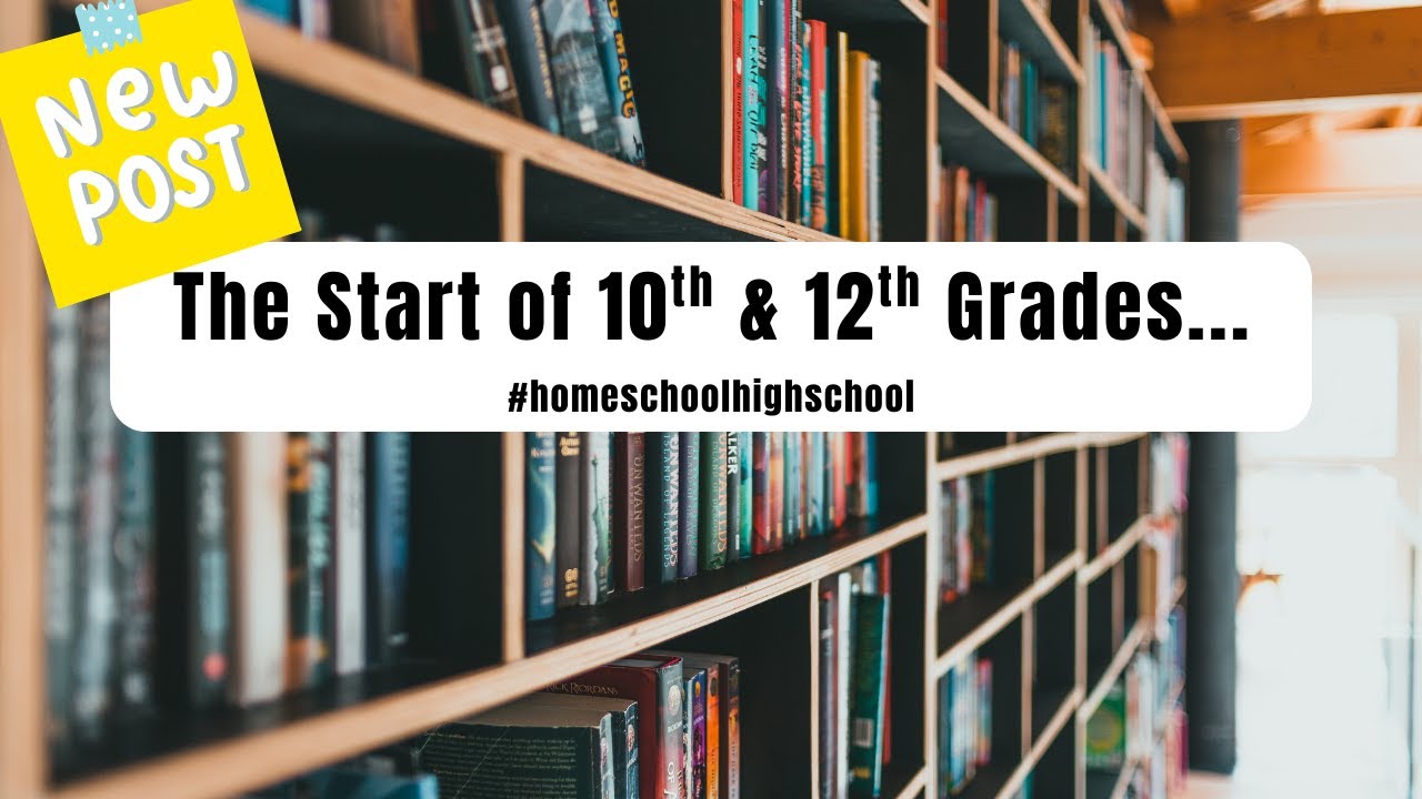 The Start of 10th & 12th Grades - Week 3 Homeschool Update #homeschoolhighschool