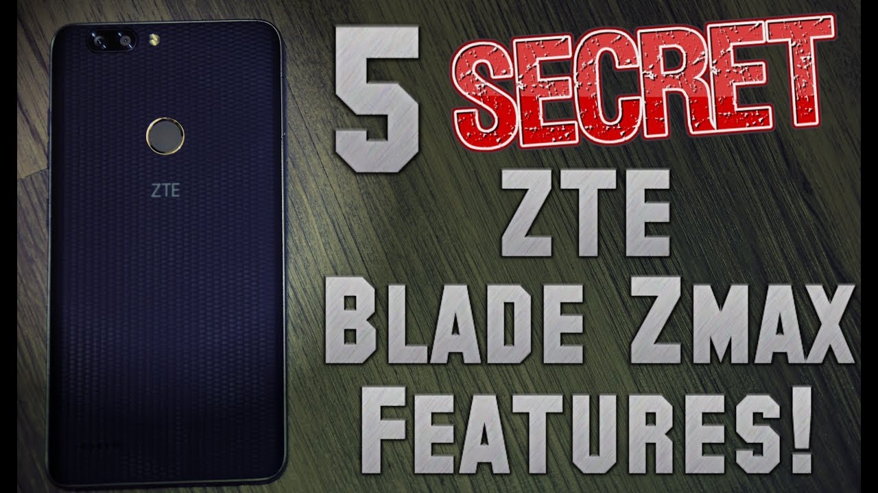 5 Secret ZTE Blade Zmax Features