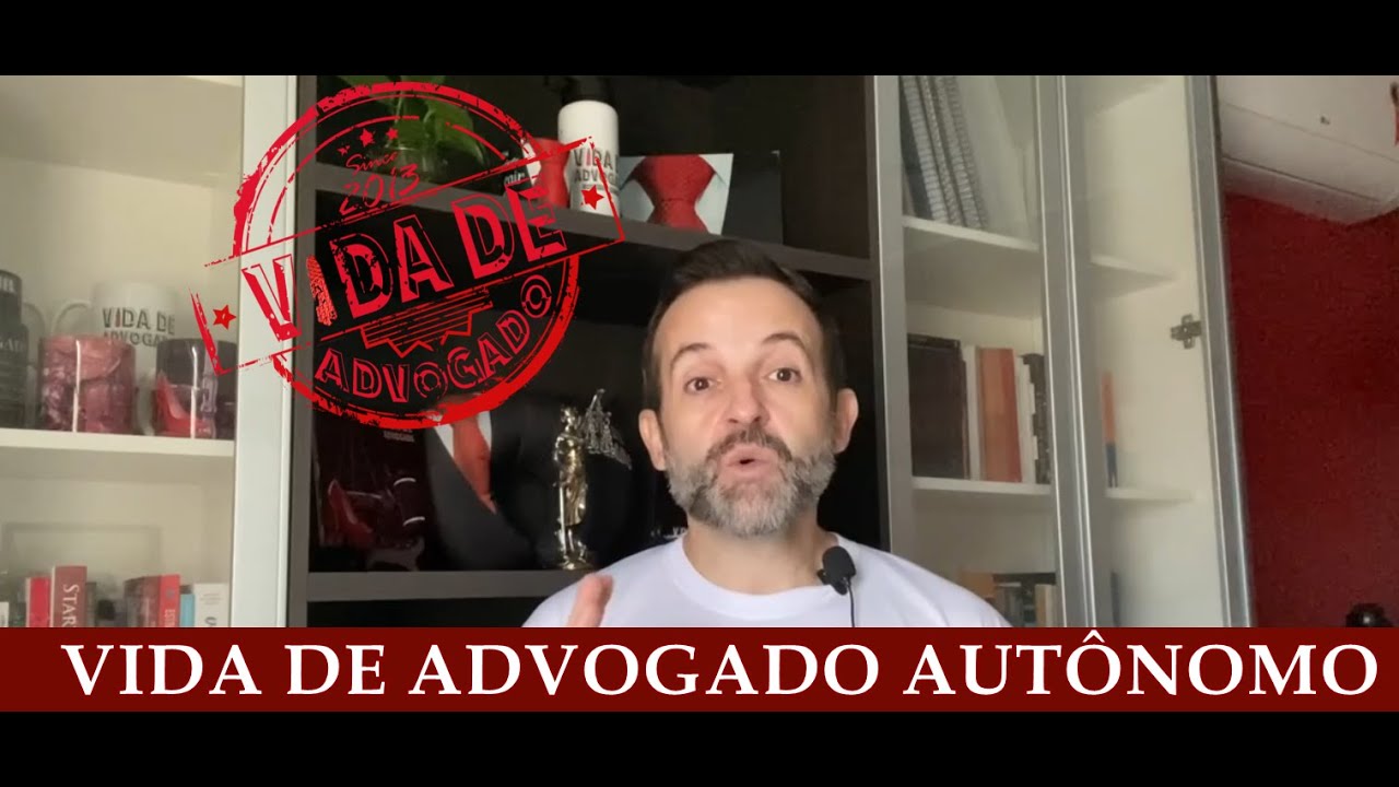VIDA DE ADVOGADO AUTÔNOMO