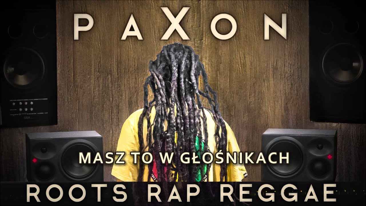 paXon - Masz To W Głośnikach [Audio]