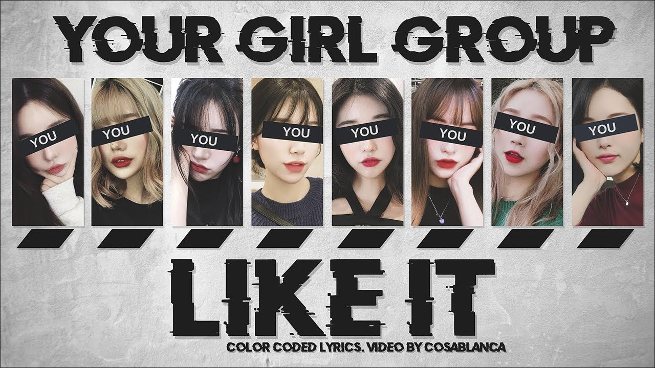 Your Girl Group 「Like It」 [Original by CLC]