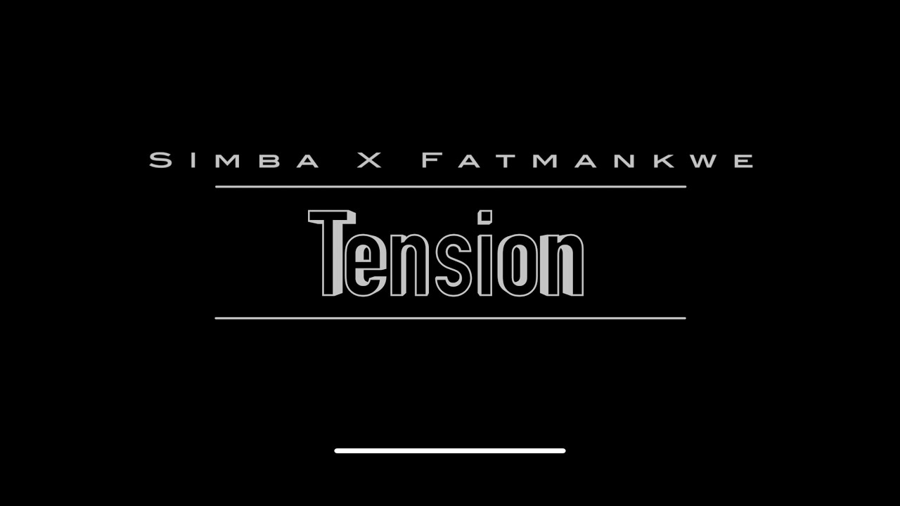 Tension (Simba X FatManKwe)