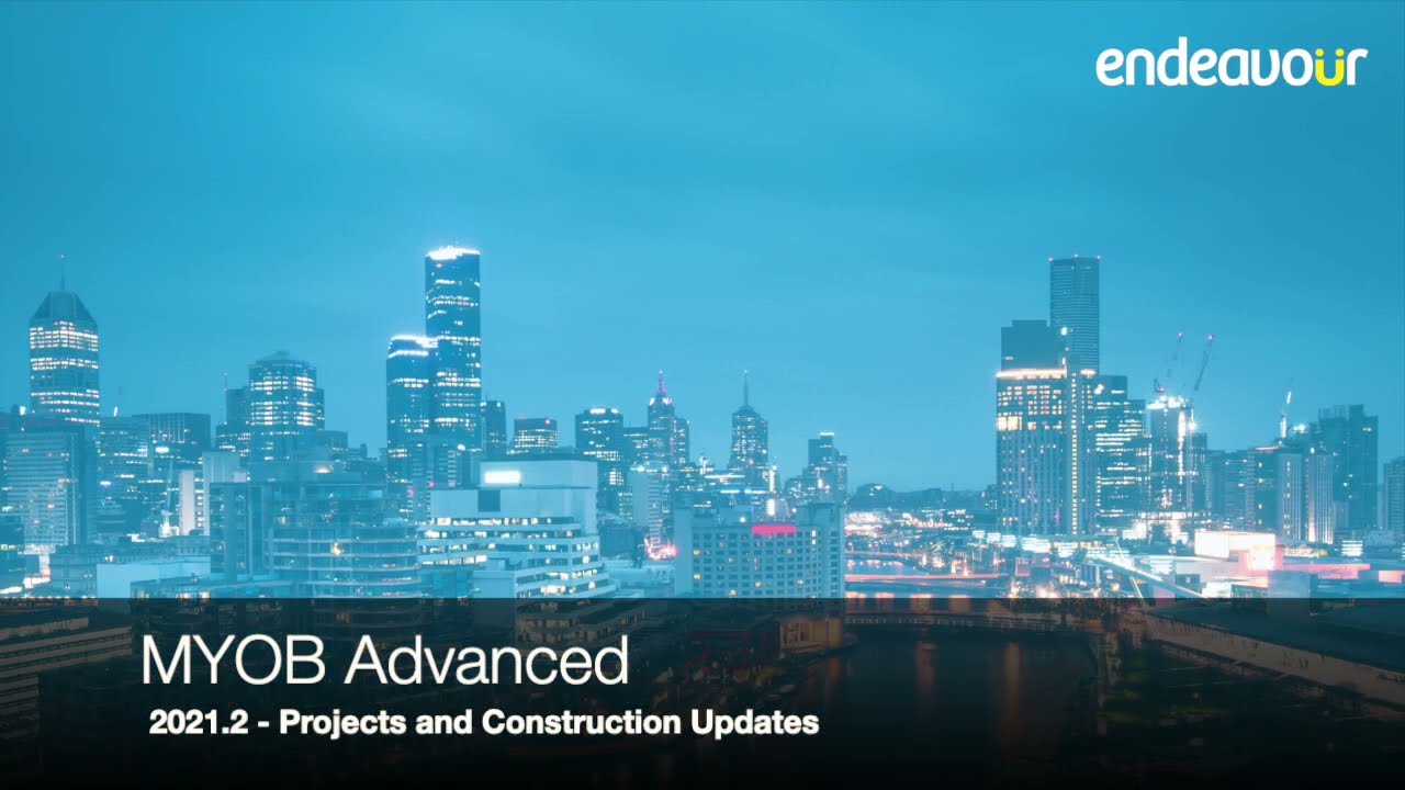 MYOB Advanced 2021.2 | Projects & Construction Updates