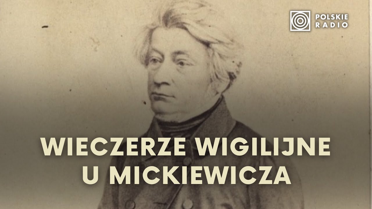 Wigilie Adama Mickiewicza. Posłuchaj wspomnień córki poety