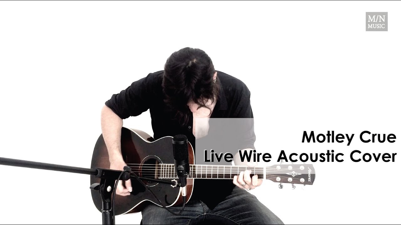 Motley Crue - Live Wire Acoustic Cover by Mario Nava