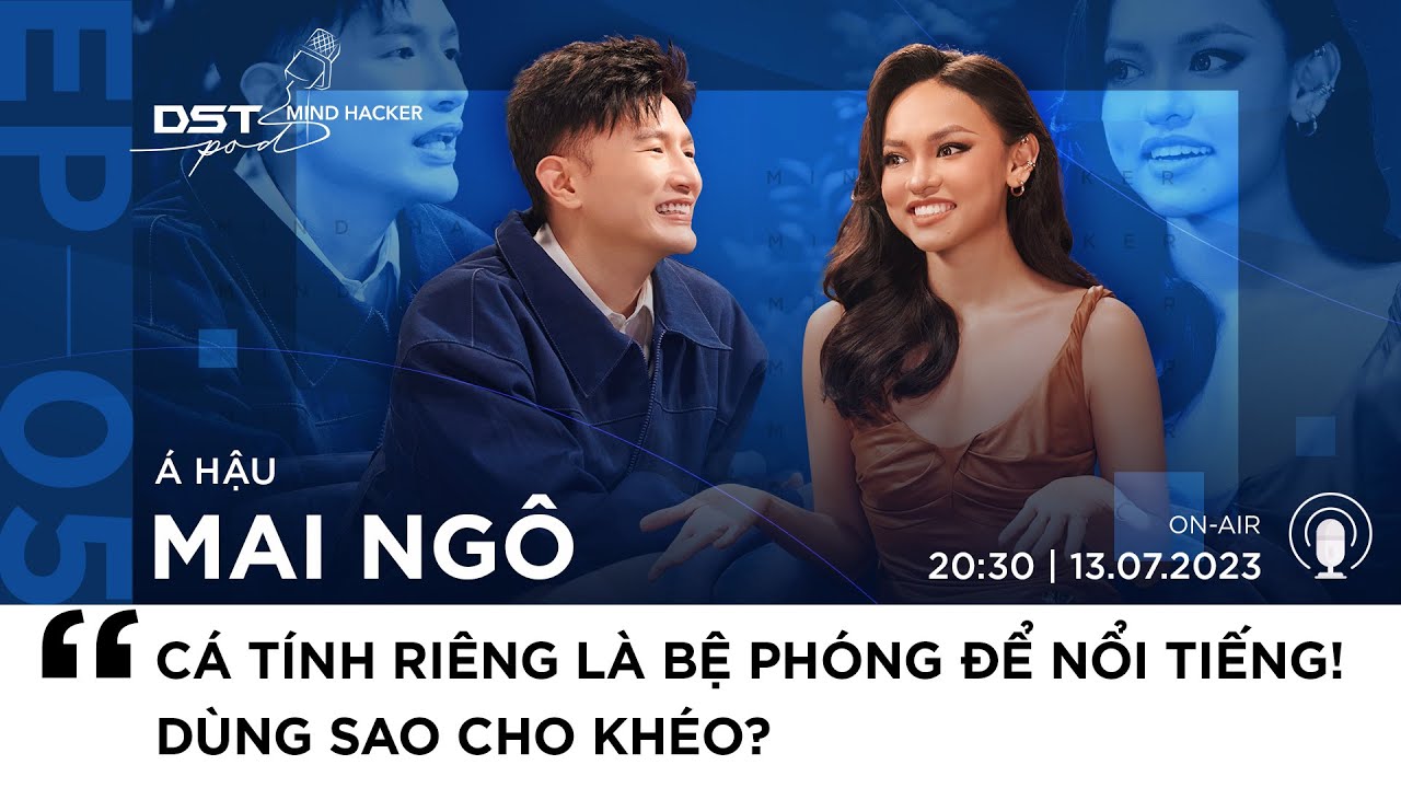 DSTpod #5| CÁ TÍNH RIÊNG, DÙNG SAO CHO KHÉO?! Dược sĩ Tiến, Mai Ngô| MIND HACKER