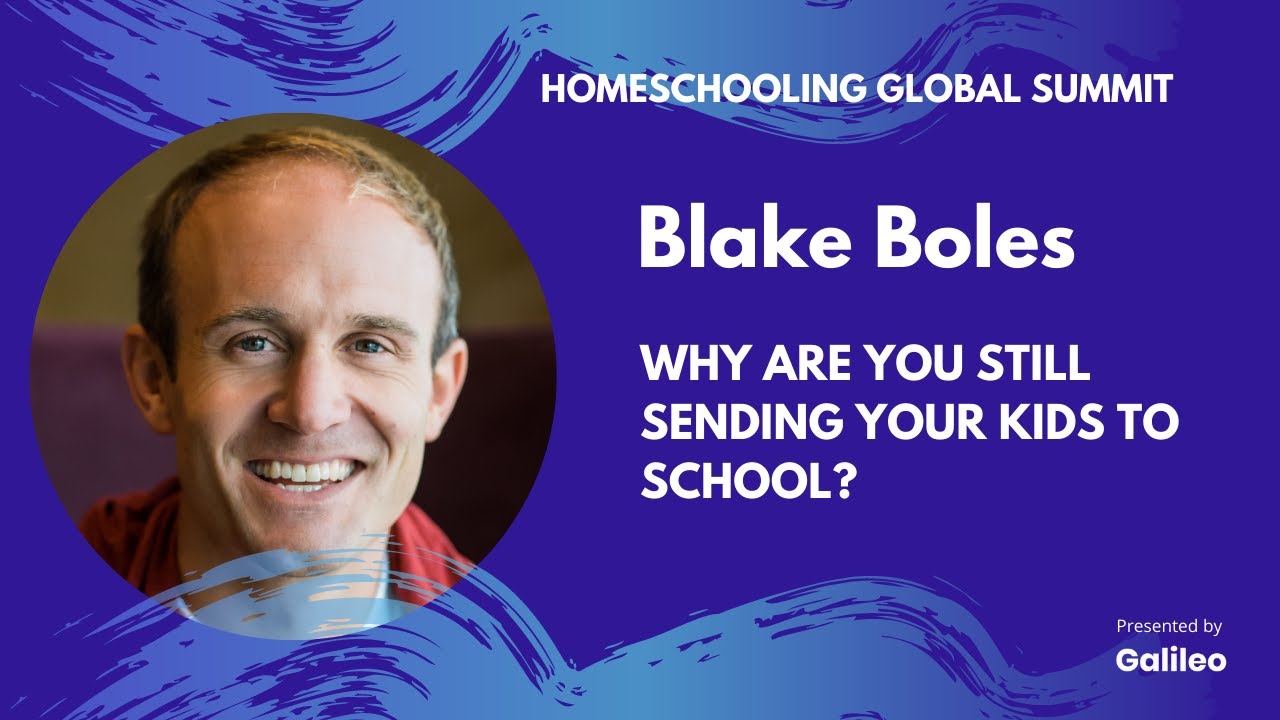 Why Are You Still Sending Your Kids to School? | Blake Boles