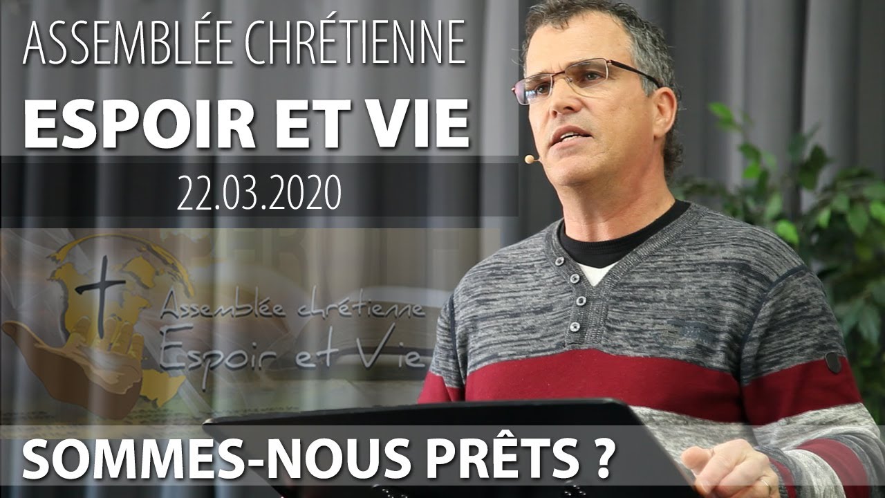 Sommes-nous prêts ? | Prédication | Assemblée Chrétienne Espoir et Vie