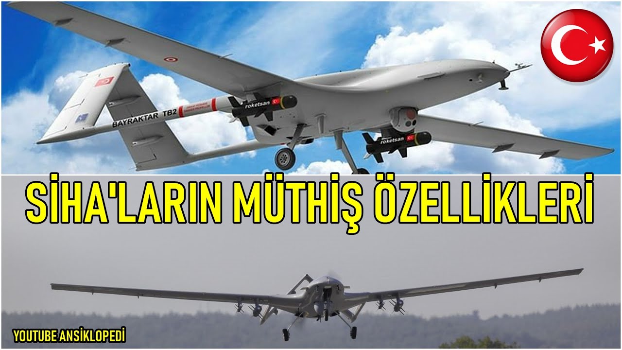 T&Uuml;RK SİHA'LARININ &Ouml;ZELLİKLERİ - İHA VE SİHA NEDİR? - BAYRAKTAR TB2 - ANKA S