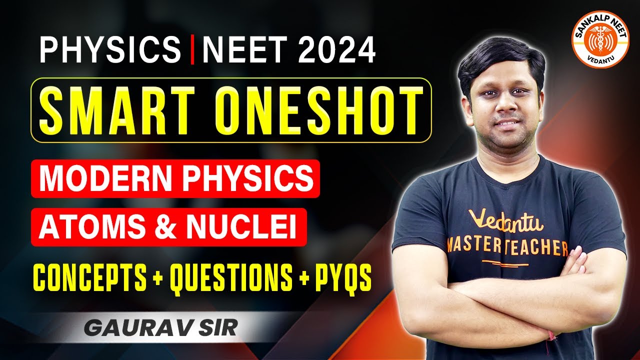 MODERN PHYSICS AND ATOMS AND NUCLEI ONE SHOT | NEET 2024 | SMART ONE SHOT | PHYSICS BY GAURAV SIR