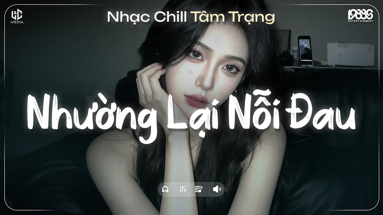 Nhường Lại Nỗi Đau Lofi, Người Ta Có Gì Hơn Em Khiến Chàng Si Mê Quên Đi Lời Hứa ♫ Nhạc Chill TikTok