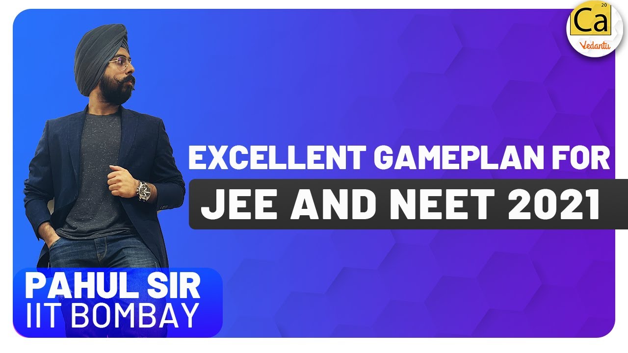 How to prepare for JEE and NEET 2021 |  Best JEE Strategy NEET Strategy | Chemistry | Pahul Sir