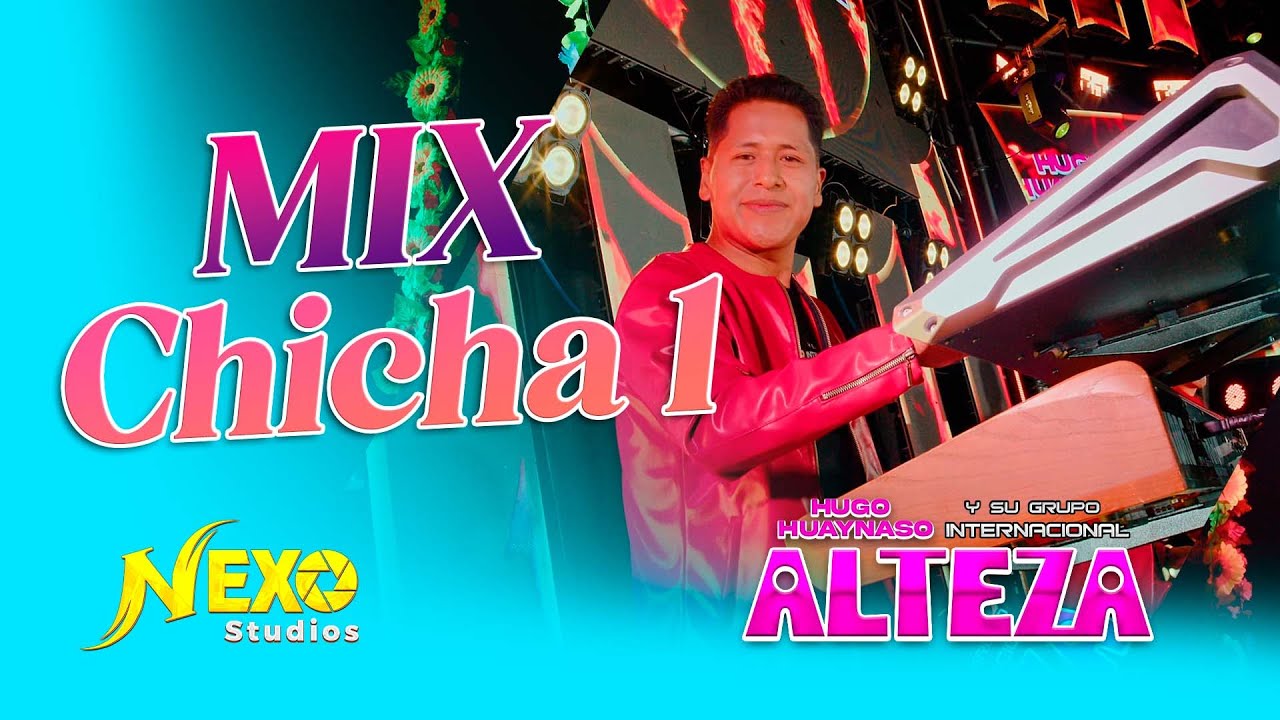 Hugo Huaynaso y su Grupo Alteza - Mix chicha 01 (PRIMICIA 2026)