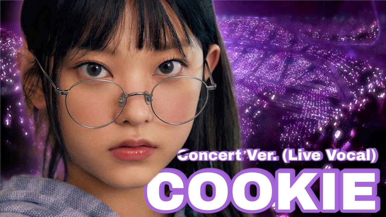 Cookie New Jeans (Concert Ver. (Live Vocal))