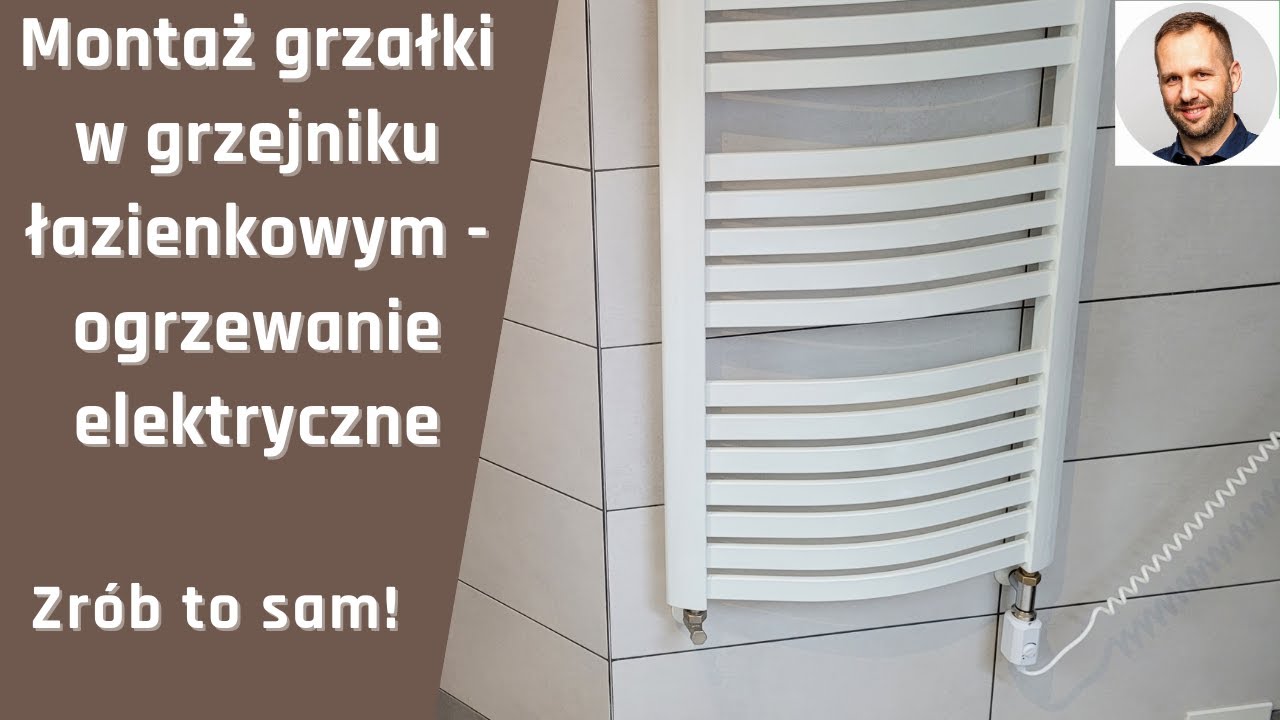 Montaż grzałki elektrycznej w grzejniku łazienkowym - Zrób to sam!
