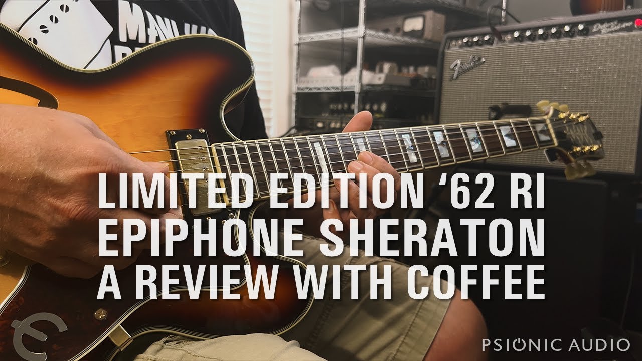 Limited Edition '62 RI Epiphone Sheraton | A Review with Coffee