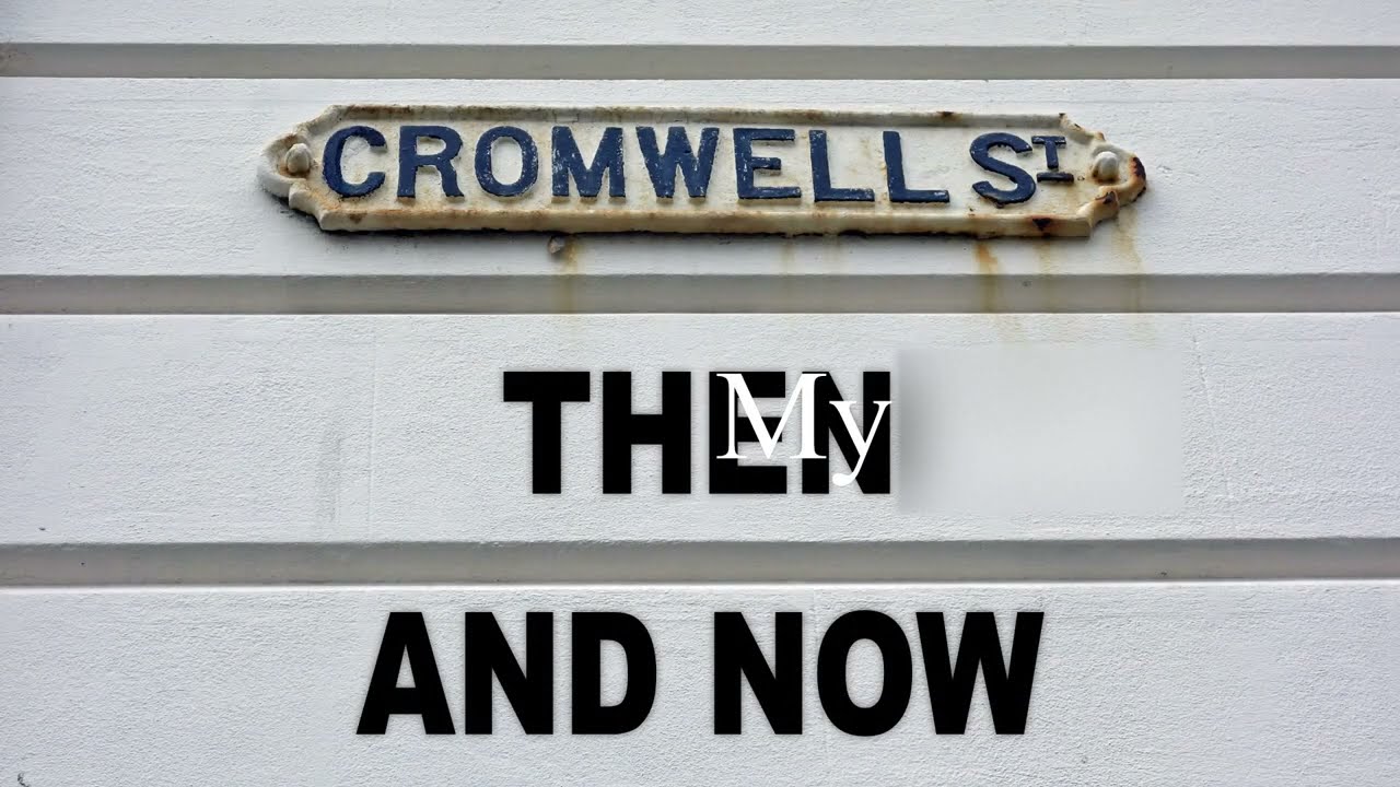 25 CROMWELL STREET THEN AND NOW (January 2023)